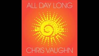 All Day Long by Chris Vaughn