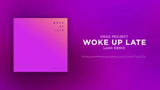 Drax Project - Woke Up Late