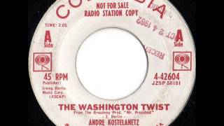 Andre Kostelanetz And His Orchestra - The Washington Twist