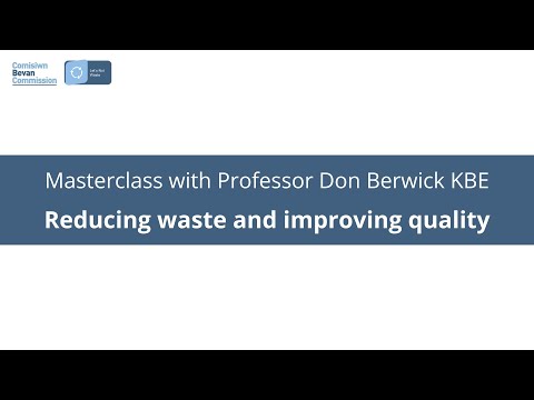 Masterclass with Professor Don Berwick KBE: Reducing waste and improving quality