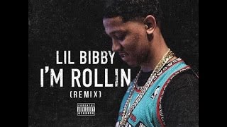 Lil Bibby - I&#39;m Rolling (Remix)