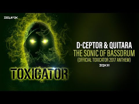 [DQX011] D-Ceptor & Quitara - The Sonic Of Bassdrum (Official Toxicator 2017 Anthem)