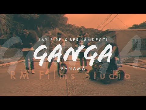Jay Fire ❌ Bernardecci- Ganga Panamá Versión   (📹RM FILMS STUDIO)
