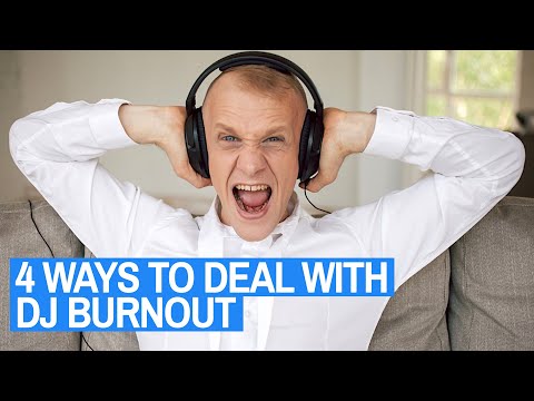 4 Ways To Deal With DJ Burnout - Mental Health For DJs