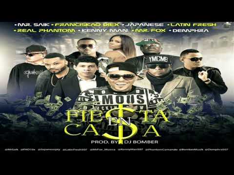 Mr Saik Ft Mr Fox, Demphra, Franciskao, Kenny Man, Phantom, Japanese & Latin Fresh - Fiesta En Casa