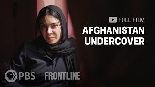 Afghanistan Undercover (full documentary) | FRONTLINE