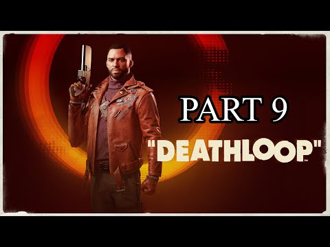 Deathloop Full Gameplay Walkthrough [Part 9] [PS5] [4K] [60FPS] [HDR]