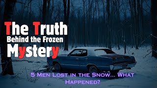 The Yuba County Five: Why Did These Men Vanish in the Snow? | Unsolved Mystery