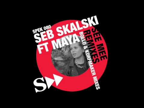 Seb Skalski ft. MAYA - See Me ( Korfmaker Remix ) SPEK080