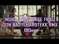Nura - eine gute Frau (Don Basti Hardtekk Remix 180er)
