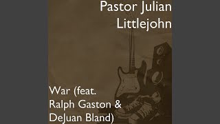 War (feat. Ralph Gaston &amp; DeJuan Bland)