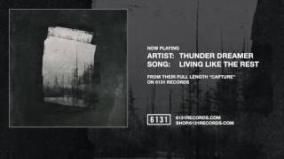 Thunder Dreamer "Living Like The Rest" (Official Audio)