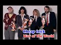Cheap Trick - Way Of The World (with lyrics)
