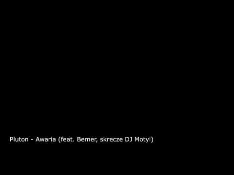 Pluton - Awaria (feat. Bemer, skrecze DJ Motyl)