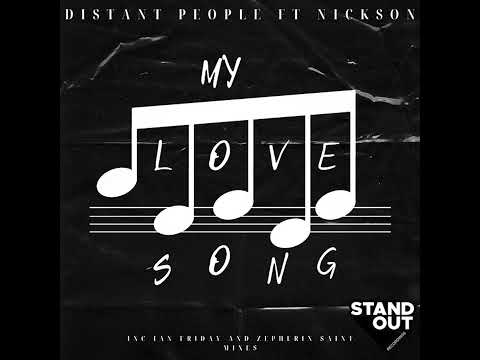 Distant People ft. Nickson_My Love Song (Ian Friday Remix) #SoulfulHouse