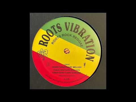 Inner Sanctuary Melody I-Dave - Inner Sanctuary Dubstars - Roots Vibration - Roots Rock Reggae