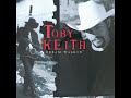 Toby Keith - Tired