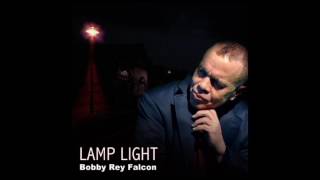 Bobby Ray Falcon - DON&#39;T LET LIFE PASS YOU BY