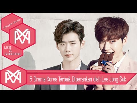 5 drama korea terbaik diperankan oleh lee jong suk versi mx entertaiment koreandrama