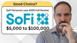 Sofi Personal Loan 2025 Full Review. What you need to know