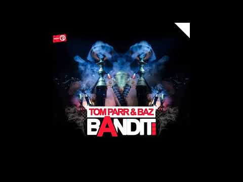 Tom Parr, Baz - Bandit (Original Mix) [Relay Records]