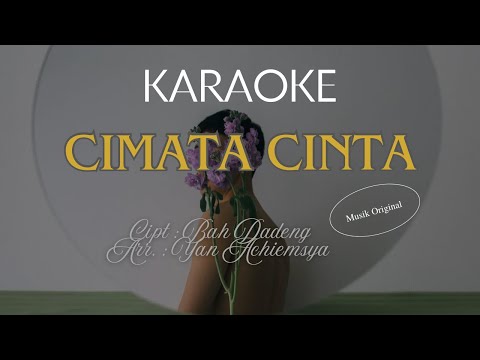 CIMATA CINTA - KARAOKE Nada Pria || Cipt : Bah Dadeng #popsunda #lagusunda #karaokecimatacinta