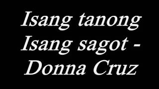Isang tanong Isang sagot by Donna Cruz with Lyrics