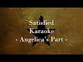 Karaoke - Satisfied (Hamilton) Angelica's Part