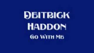 Deitrick Haddon - Go With Me