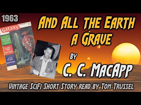 And All the Earth a Grave by C.C. MacApp -Vintage Science Fiction Short Story Audiobook human voice