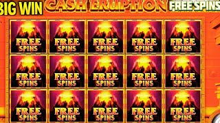 INSANE BIG WIN on CASH ERUPTION 🔥 Massive BONUS + FREE SPINS Explosion