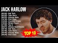 J A C K H A R L O W Greatest Hits Top 100 Artists To Listen In 2023