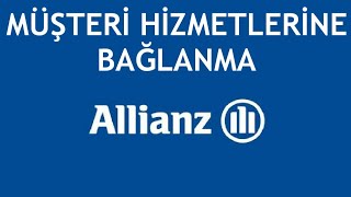 Allianz Müşteri Hizmetlerine Nasıl Bağlanır?