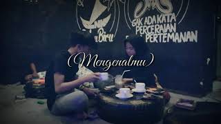 Download lagu Puisi - mengenalmu by ega nugraha (cover) by cak loss14 mp3