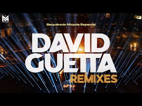 David Guetta Remixes - Sequência Mixada Especial (Titanium, Love Is Gone, When Love Takes Over)