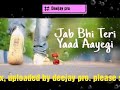 Jab Bhi Teri Yaad Aayegi Dj Mix Jab Bhi Teri Yaad Aayegi Mashup Mix