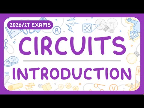 GCSE Physics - Circuits: Introduction - Potential Difference | Current | Resistance (2026/27 exams)