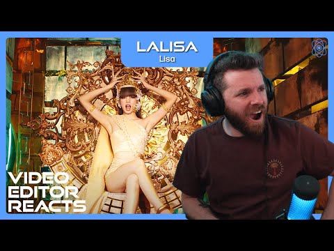 Video Editor Reacts to LISA - LALISA