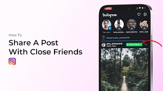 How To Share A Post With Close Friends On Instagram