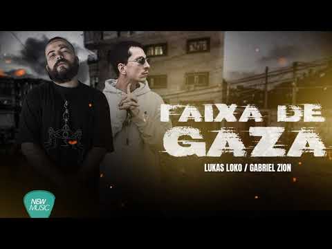 Faixa de Gaza - Lukas Loko | Gabriel Zion (Prod. Galdino)