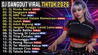 Download lagu DJ DANGDUT VIRAL TIKTOK 2026 🔥 SLOW FULL BASS TERBARU | DJ RINDU BERAT DJ SENGSARA DJ GADIS  mp3