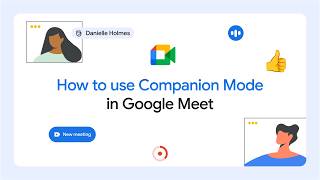 How to use Companion Mode in Google Meet