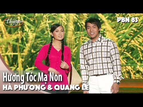 PBN 83 | Quang Lê & Hà Phương - Hương Tóc Mạ Non