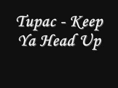 Tupac - Keep Ya Head Up *Lyrics