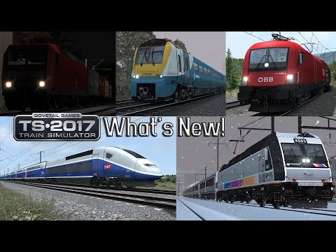 Train Simulator 2017: What's New (Whole Stream)