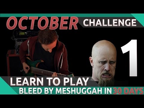 Learn to play Bleed by Meshuggah in 30 days (Guitar) | October Challenge Part 1