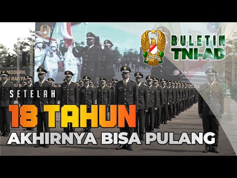 Setelah 18 Tahun Akhirnya Bisa Pulang | BULETIN TNI AD
