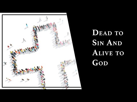 Dead to Sin Alive to God | United With Christ (Part 3) | CLF Sermon