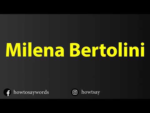 How To Pronounce Milena Bertolini