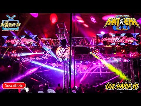 QUE HARIA YO UN EXITO 2019 DE SONIDO FANTASMA / SAN FRANCISCO TETLANOHCAN / OCTUBRE DEL 2019